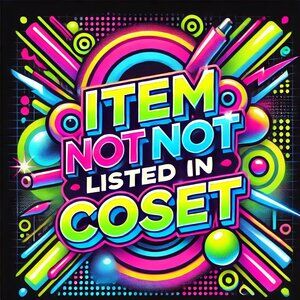 Item Not Listed in Closet (Live Shows Only)